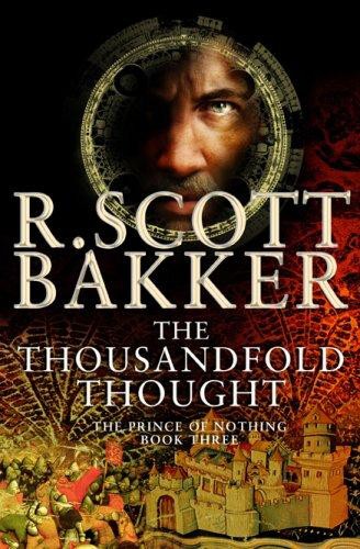 The Thousandfold Thought R Scott Bakker