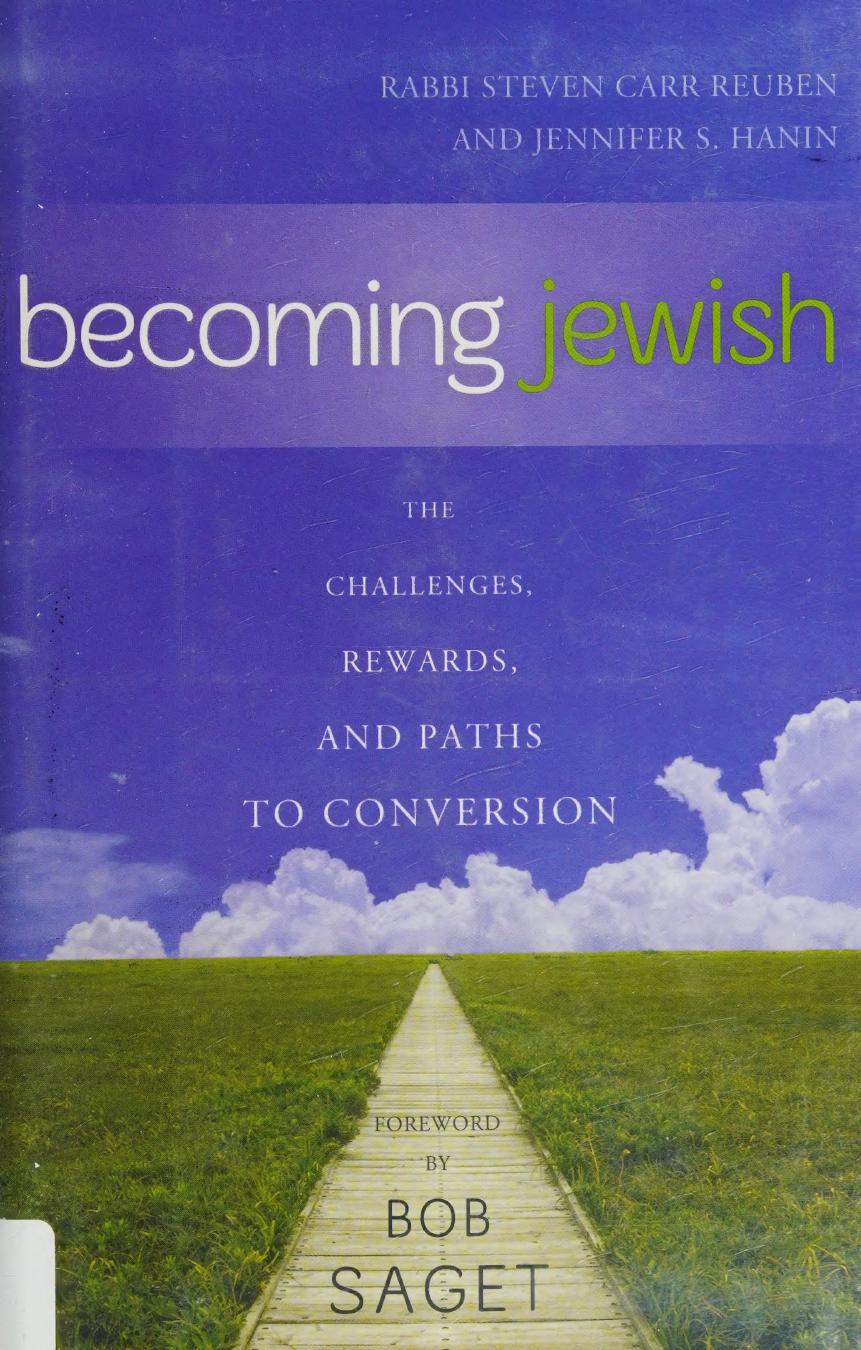 Becoming Jewish Rabbi Steven Carr Reuben Jennifer S Hanin