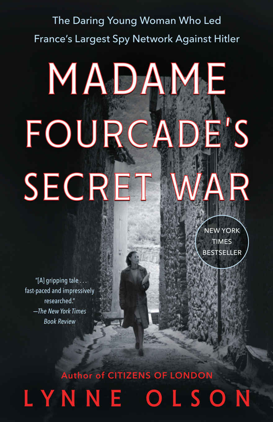 Madame Fourcades Secret War Lynne Olson