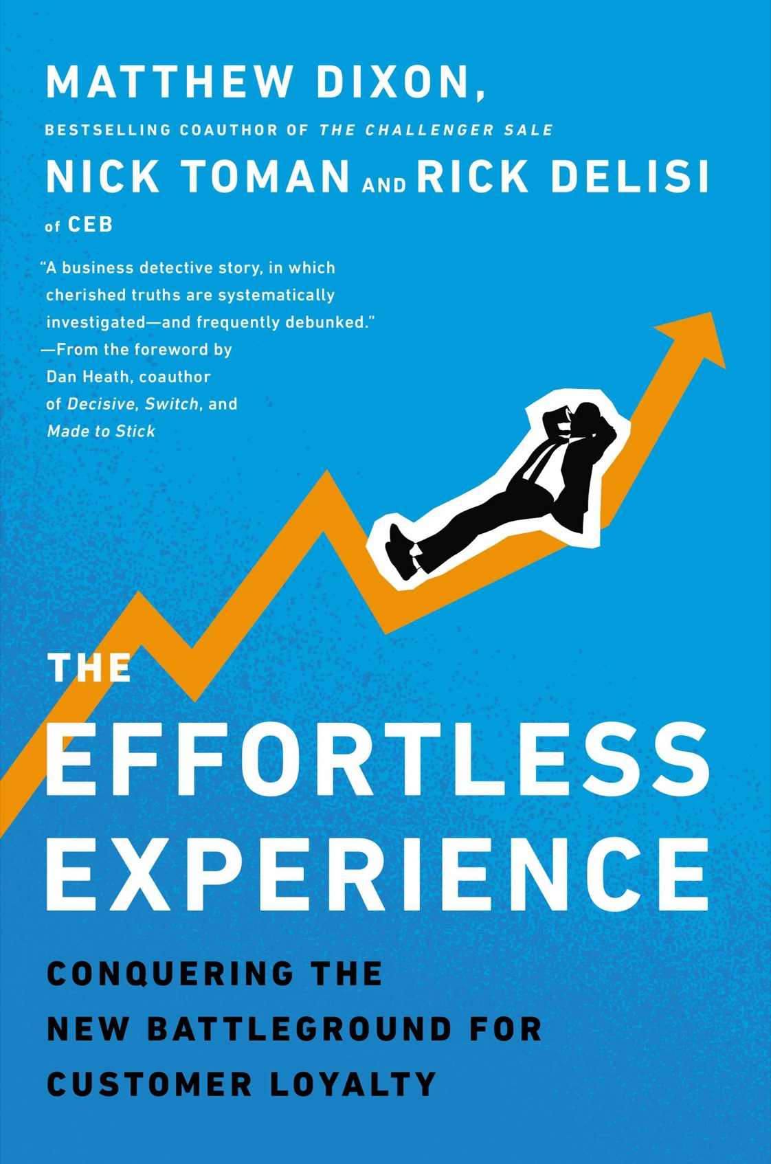 The Effortless Experience Matthew Dixon Nick Toman Rick Delisi