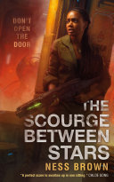 The Scourge Between Stars 1st Ness Brown