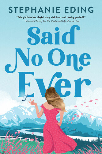 Said No One Ever 1st Edition Stephanie Eding