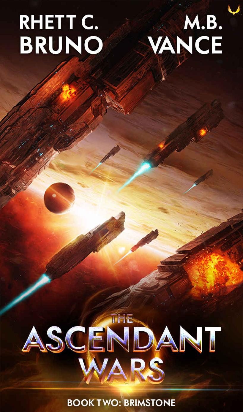 The Ascendant Wars 2 Brimstone A Military Scifi Series Rhett C Bruno Mb Vance