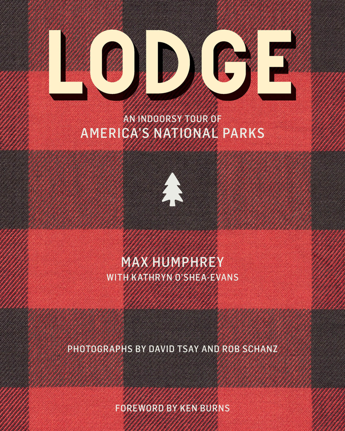 Lodge An Indoorsy Tour Of Americas National Parks Max Humphrey