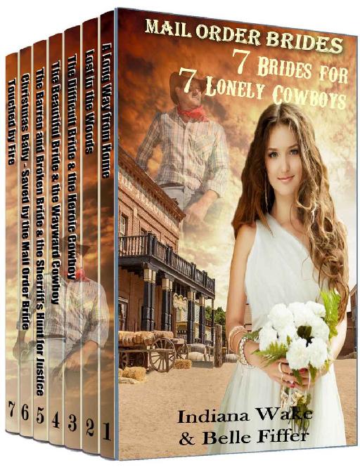 Mail Order Bride 7 Brides For 7 Lonely Cowboys Mega 7 Book Box Set Clean Western Historical Romance Inspirational Book Bundle Indiana Wake Belle Fiffer