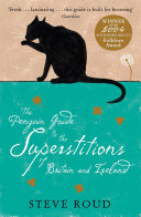 The Penguin Guide To The Superstitions Of Britain And Ireland Steve Roud