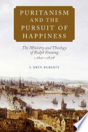 Puritanism And The Pursuit Of Happiness The Ministry And Theology Of Ralph Venning C16211674 S Bryn Roberts