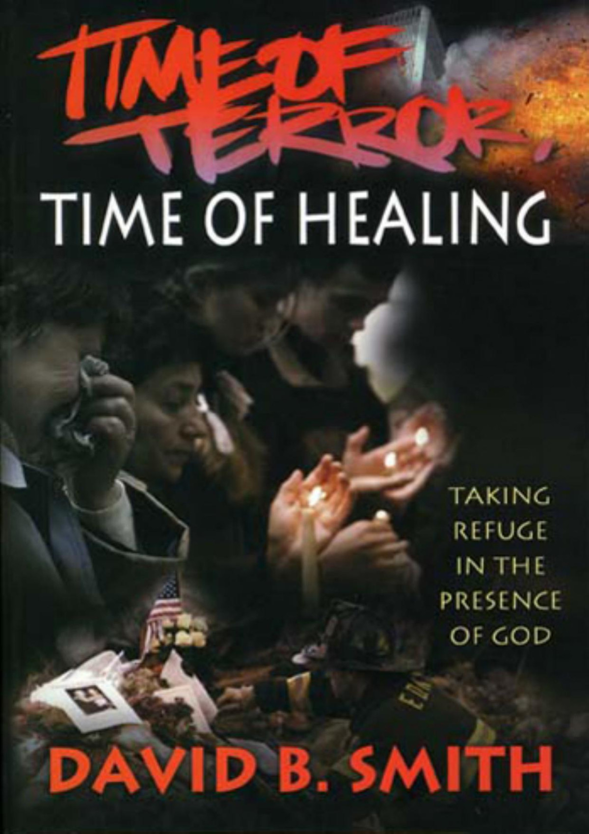 Time Of Terror Time Of Healing David B Smith