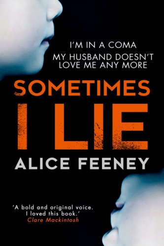 Sometimes I Lie Alice Feeney