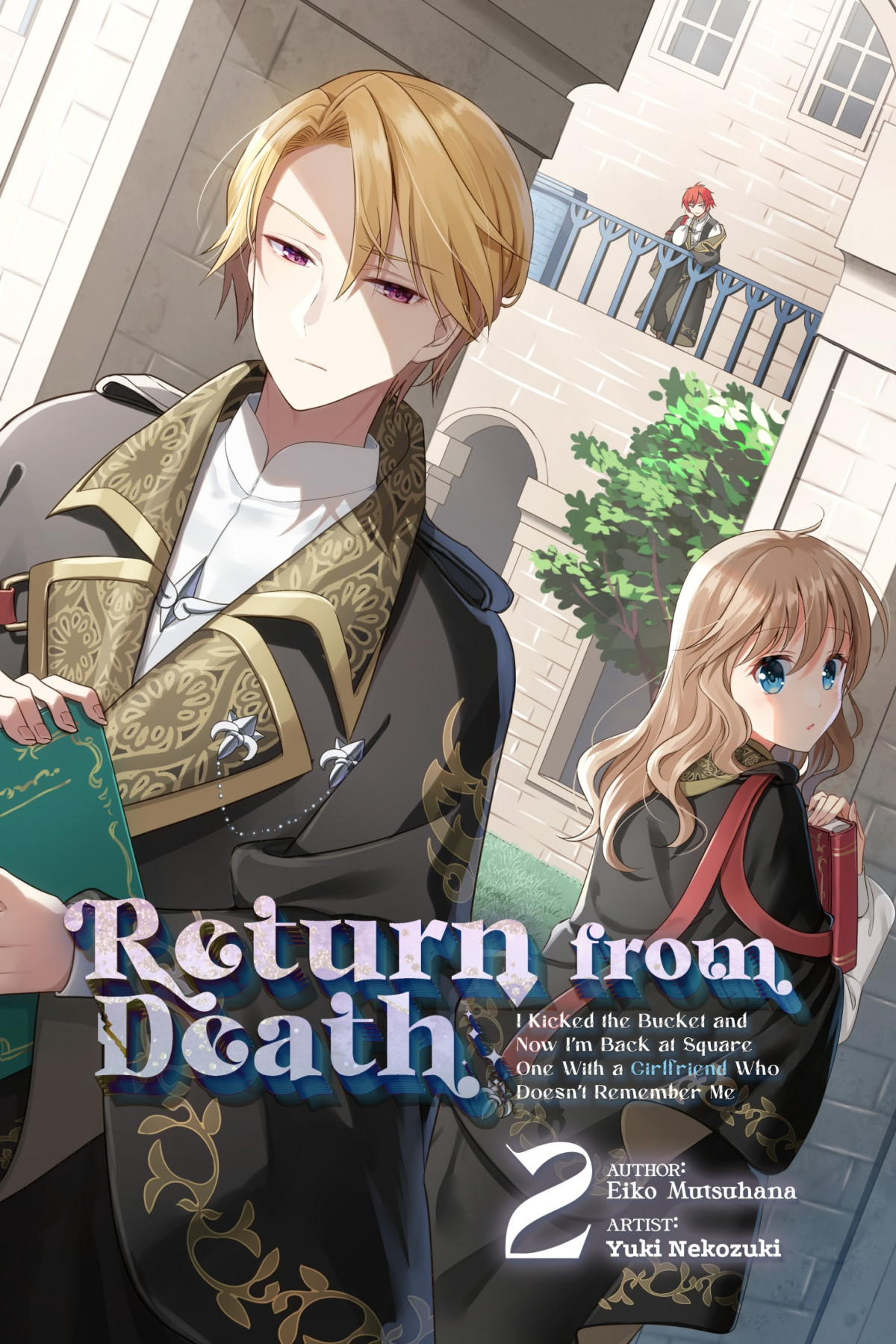 Return From Death I Kicked The Bucket And Now Im Back At Square One With A Boyfriend Who Doesnt Remember Me Volume 1 Eiko Mutsuhana
