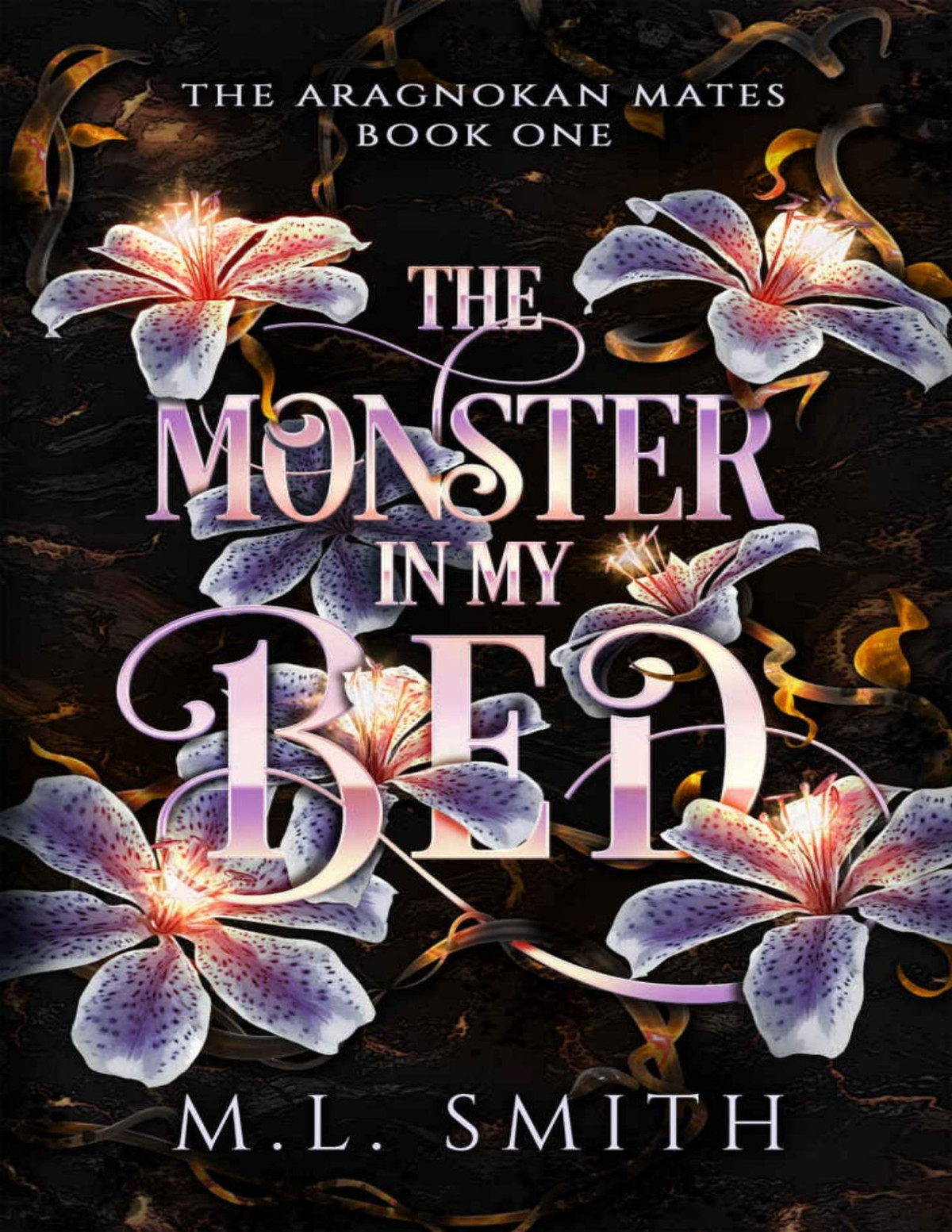 The Monster In My Bed A Scifi Alien Romance The Aragnokan Mates Book 1 M L Smith