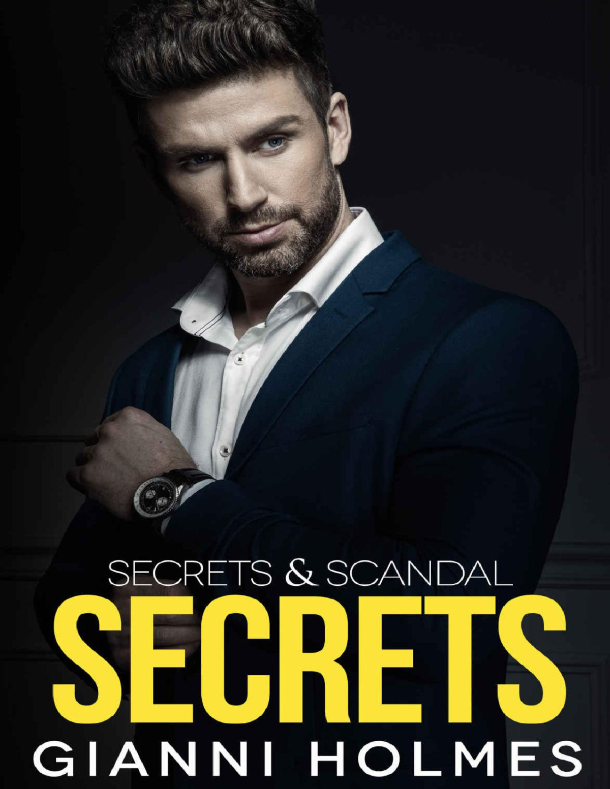 Secrets Secrets And Scandals Duology Book 1 Gianni Holmes