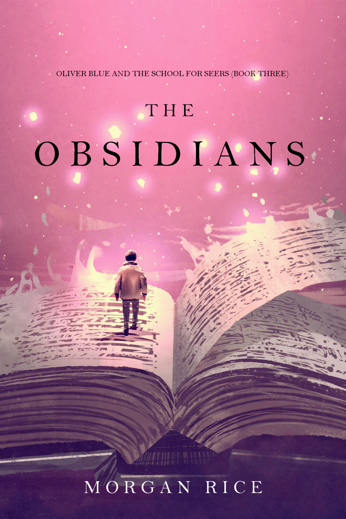 The Obsidians Oliver Blue And The School For Seersbook Three Morgan Rice