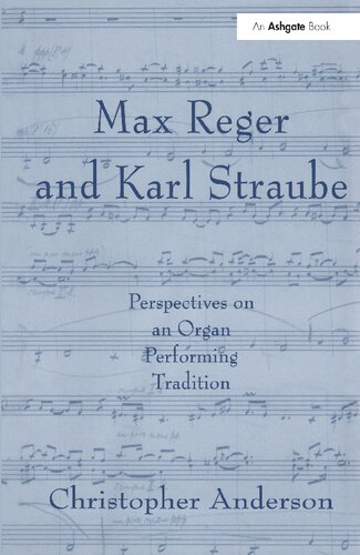Max Reger And Karl Straube Scan Pdf Christopher Anderson Christopher Anderson 1966 July 13