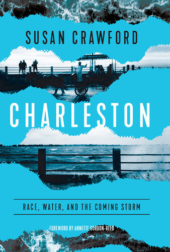 Charleston Race Water And The Coming Storm Susan Crawford