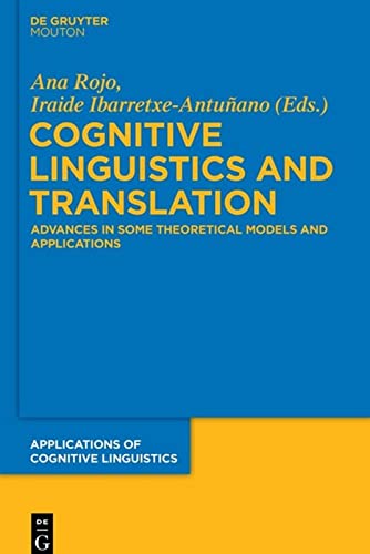 Cognitive Linguistics And Translation Advances In Some Theoretical Models And Applications Ana Rojo