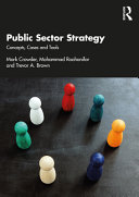 Public Sector Strategy Concepts Cases And Tools 1st Edition Mark Crowder