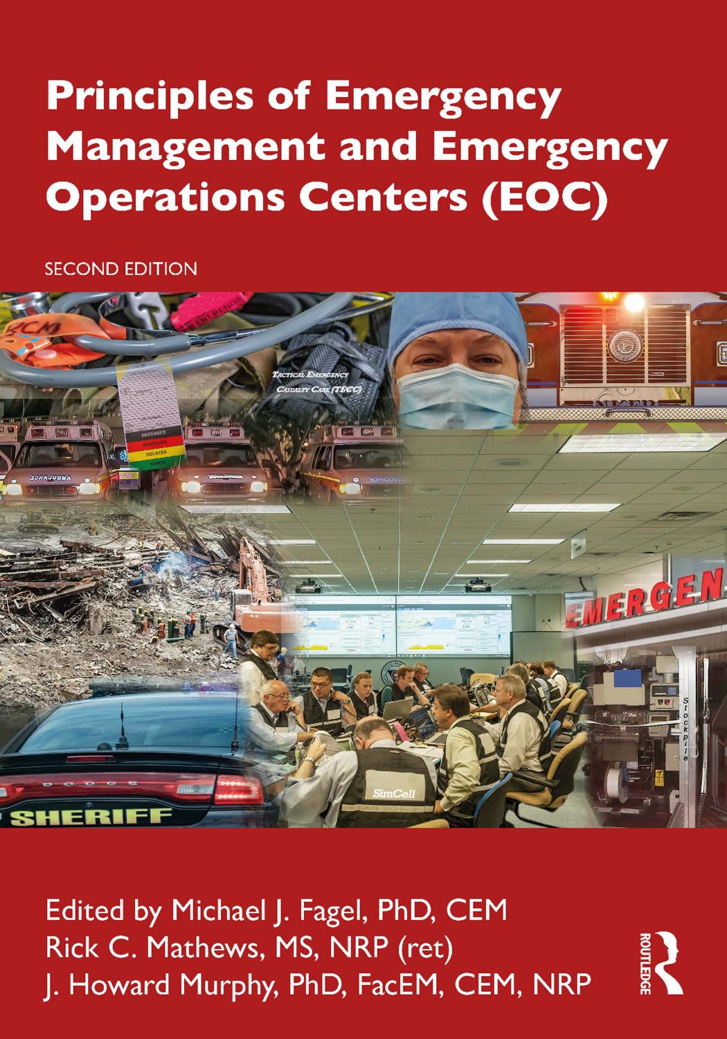 Principles Of Emergency Management And Emergency Operations Centers Eoc Second Edition 2nd Edition Michael J Fagel Phd Cem Rick C Mathews Ms Nrp Ret J Howard Murphy Phd Facem Cem Nrp