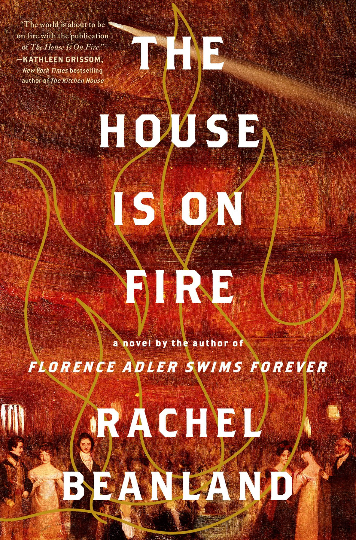 The House Is On Fire Rachel Beanland