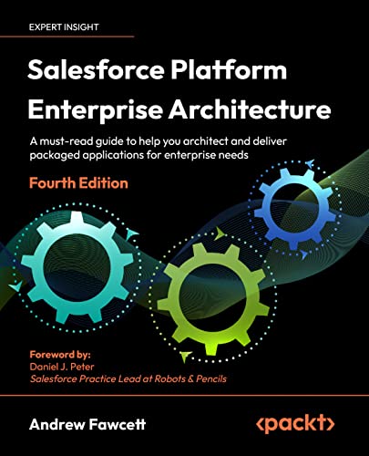 Salesforce Platform Enterprise Architecture 4th Andrew Fawcett