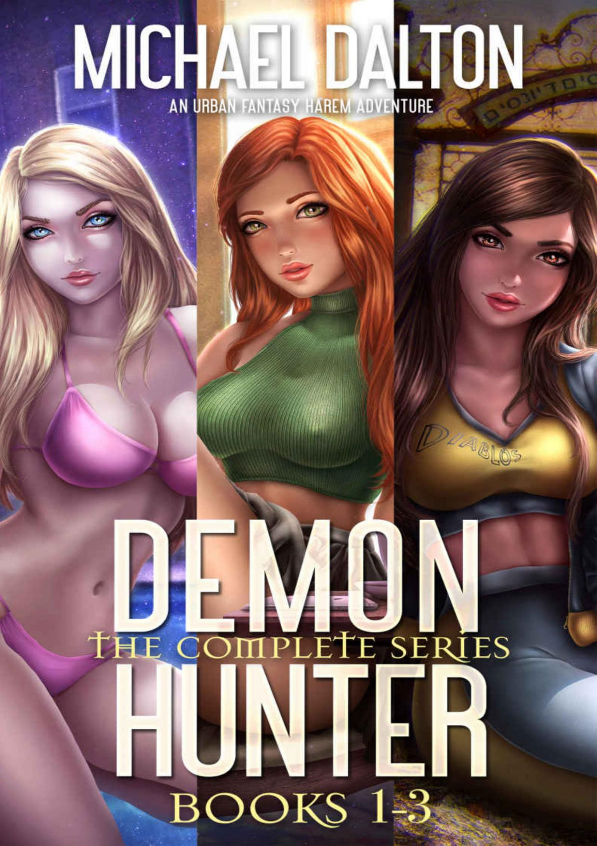 Demon Hunter The Complete Series Books 13 1st Edition Michael Dalton