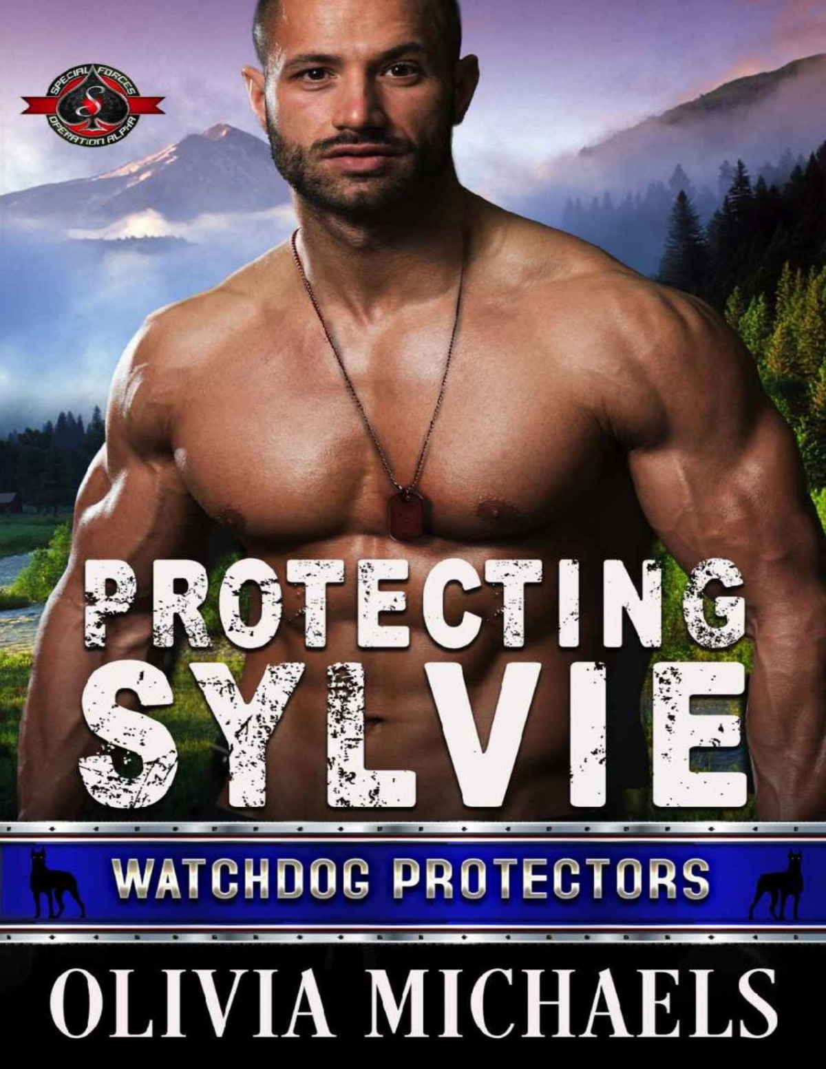 Protecting Sylvie Special Forces Operation Alpha Watchdog Protector Book 3 Olivia Michaels Operation Alpha