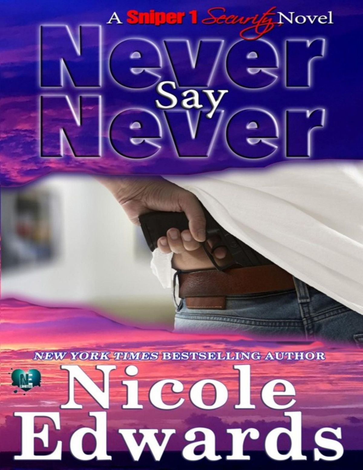 Never Say Never Sniper 1 Security Book 2 Nicole Edwards