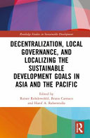 Decentralization Local Governance And Localizing The Sustainable Development Goals In Asia And The Pacific Bruno Carrasco