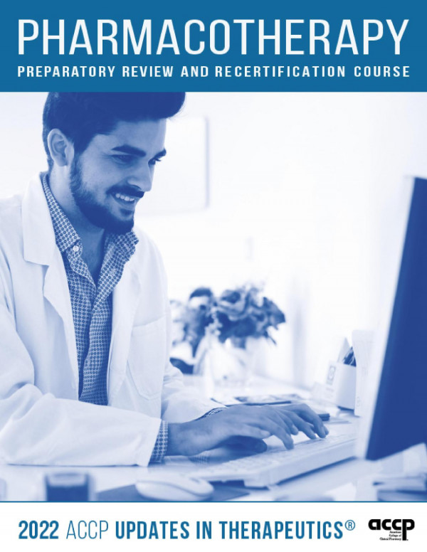 Ambulatory Care Pharmacy Preparatory Review And Recertification Course 2022 Accp Updates In Therapeutics Accp