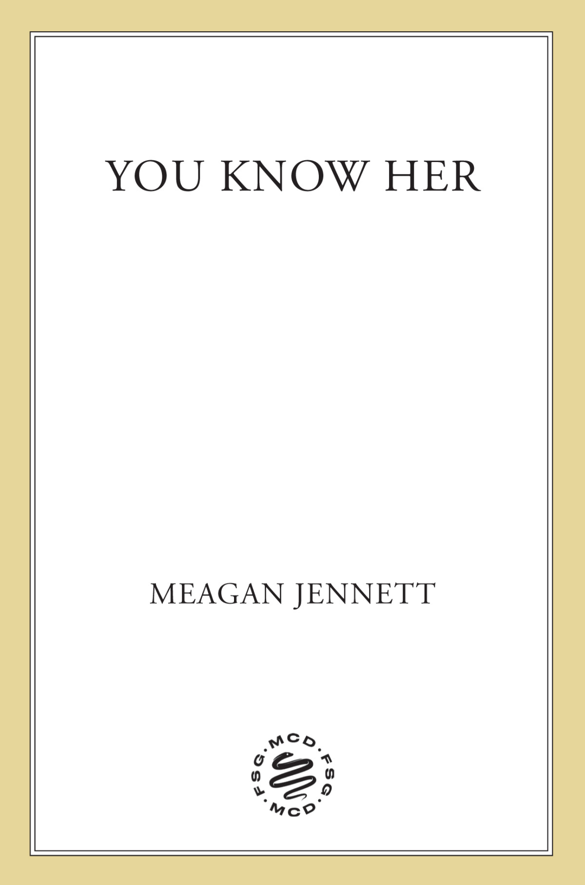 You Know Her Meagan Jennett