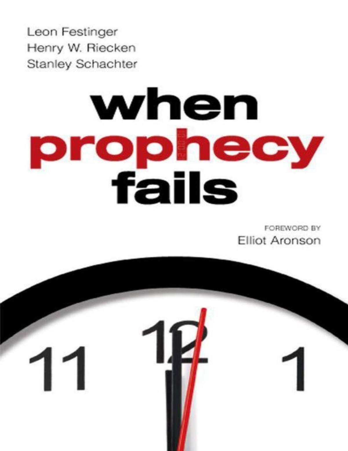 When Prophecy Fails Festinger Leon Schachter Stanley Riecken