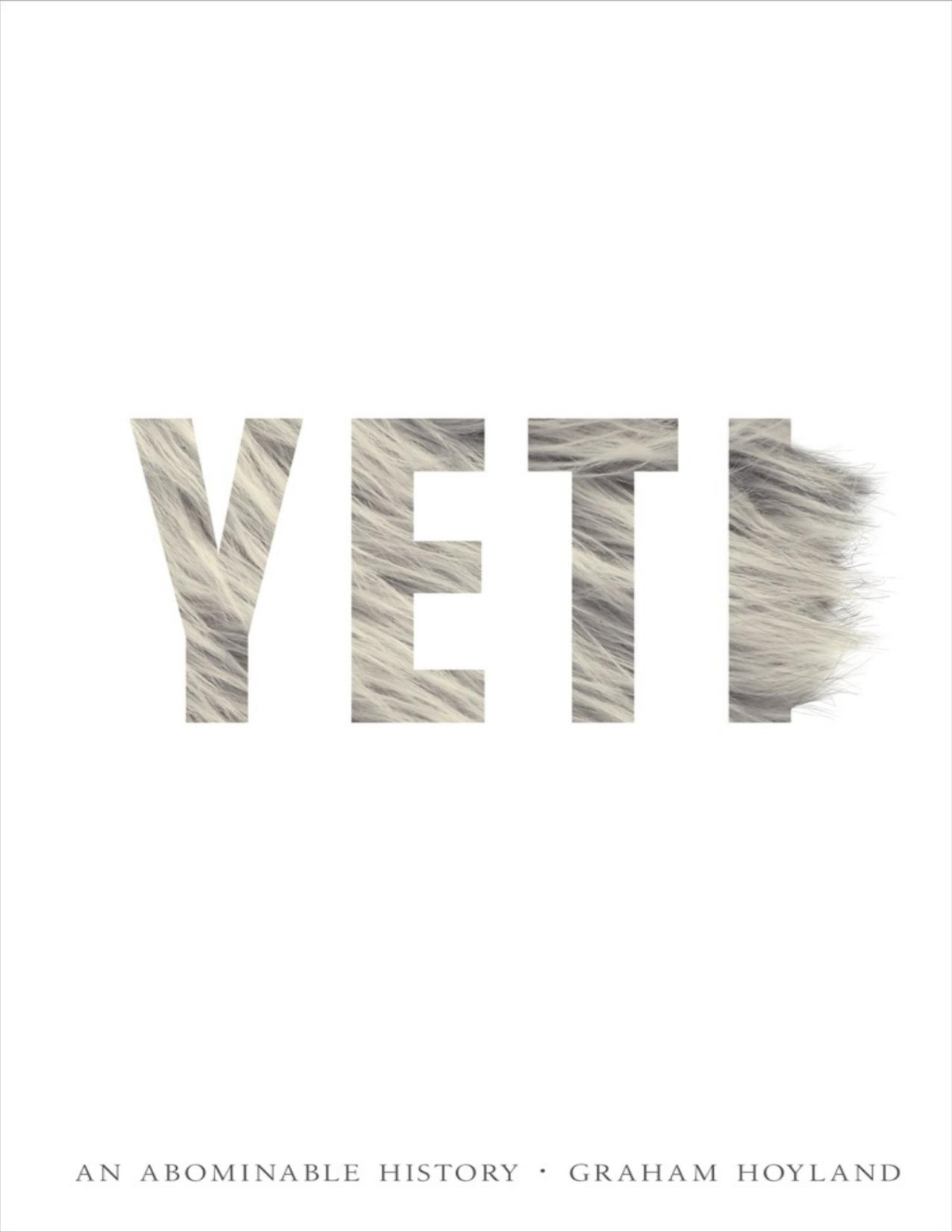 Yeti An Abominable History Graham Hoyland