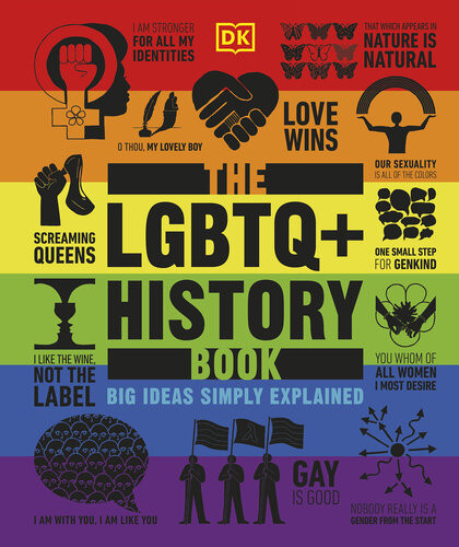 The Lgbtq History Book Big Ideas Simply Explained Dorling Kindersley