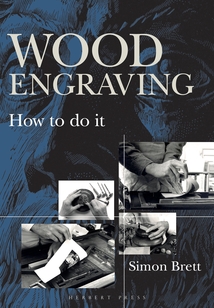 Wood Engraving How To Do It Simon Brett
