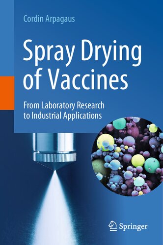 Spray Drying Of Vaccines From Laboratory Research To Industrial Applications Cordin Arpagaus
