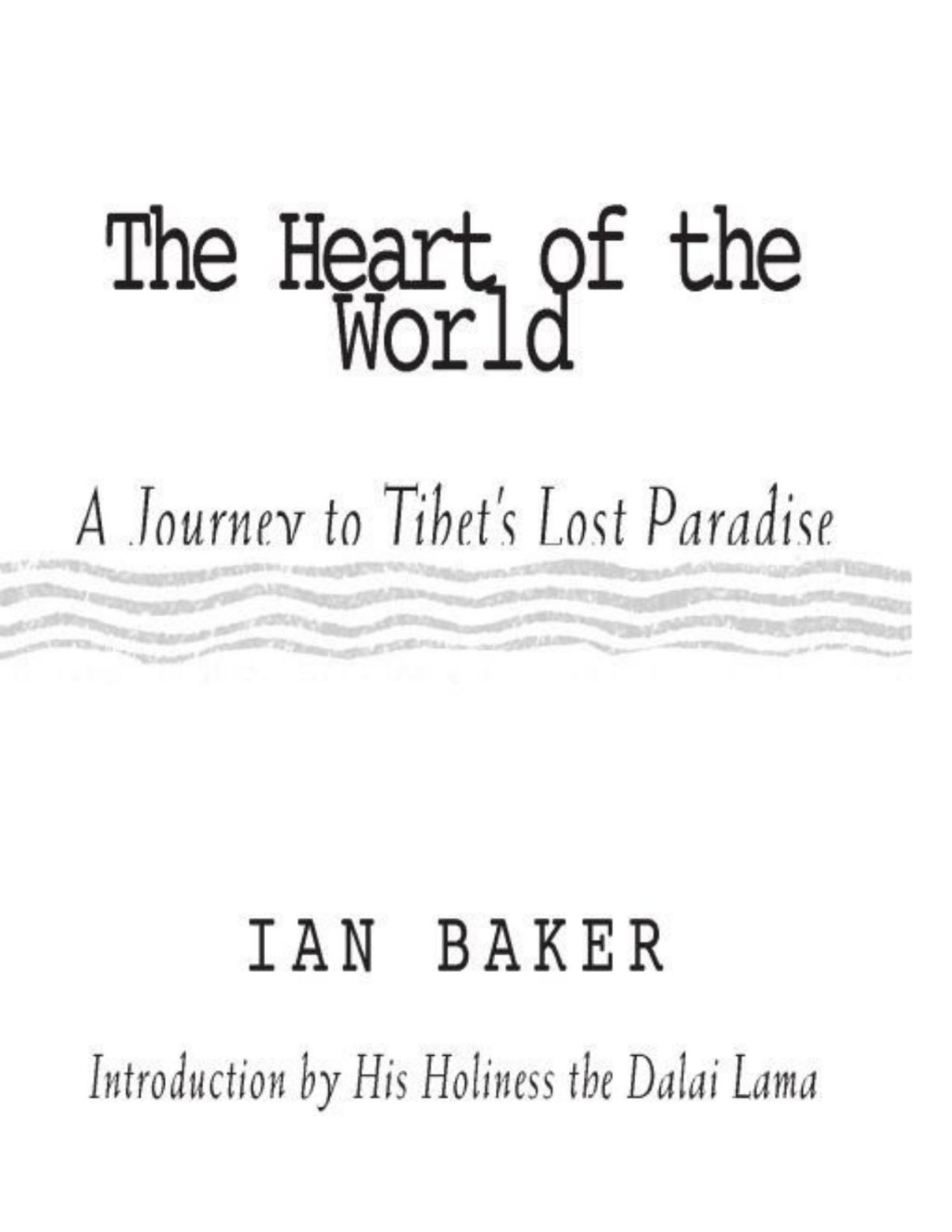 The Heart Of The World Ian Baker