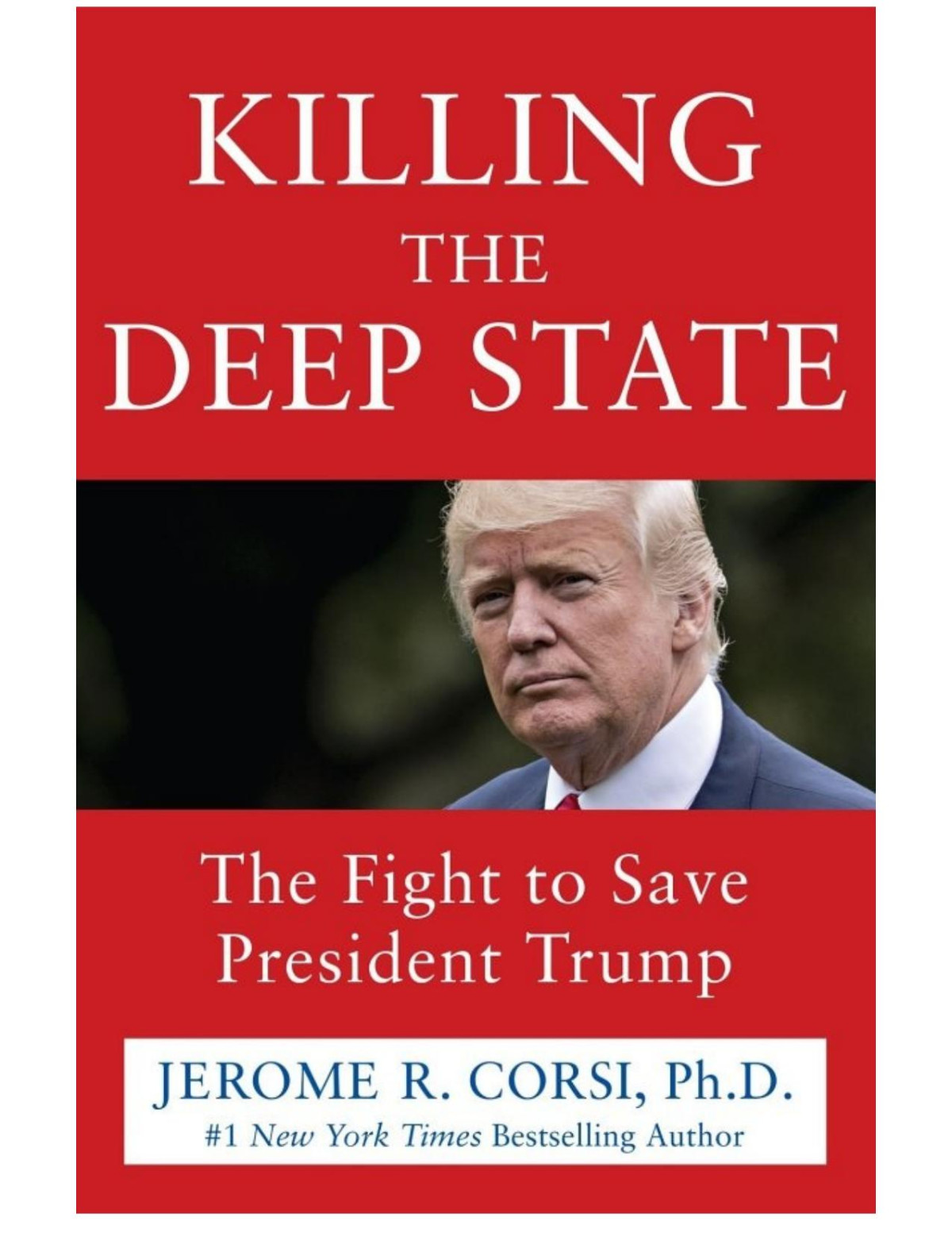 Killing The Deep State Jerome R Corsi Phd