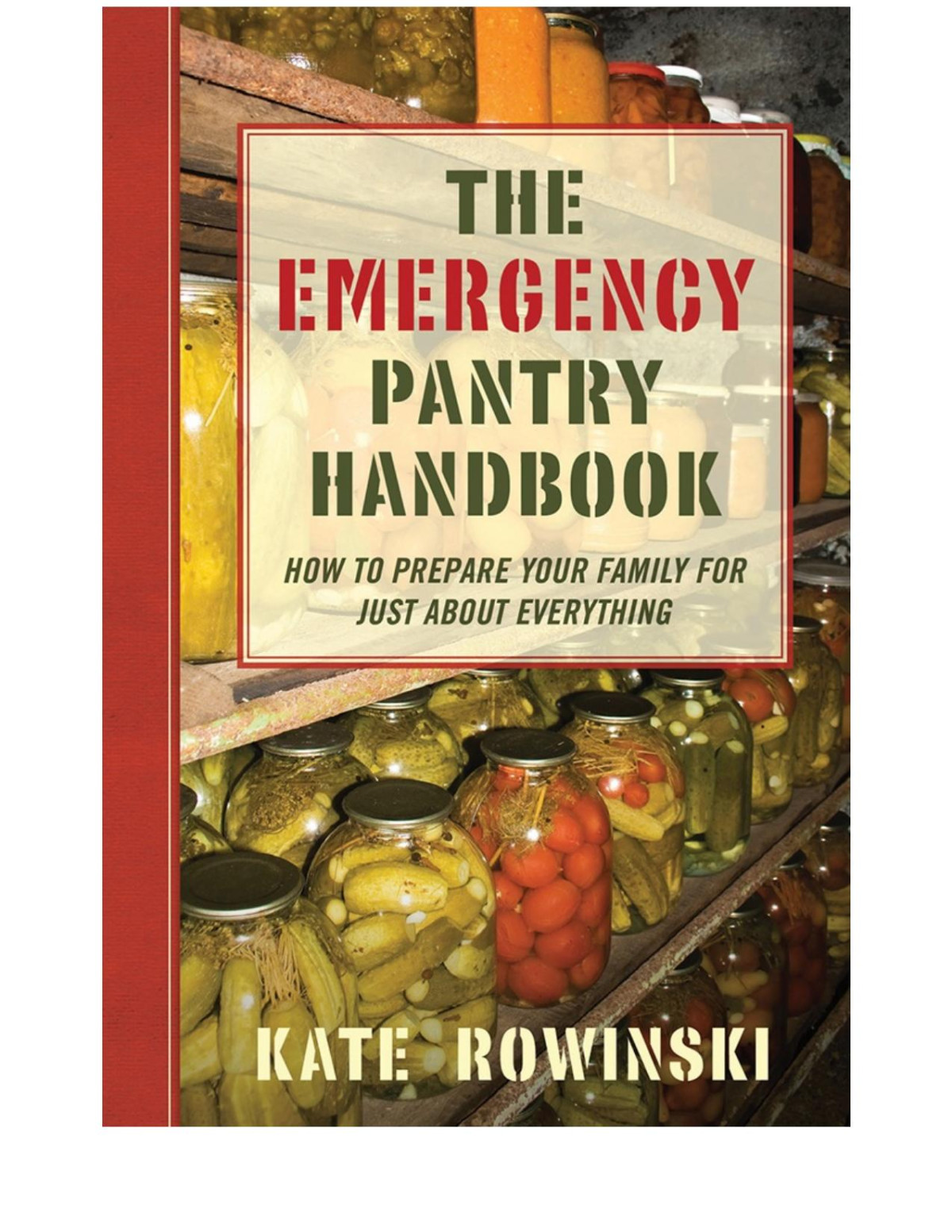 The Emergency Pantry Handbook Kate Rowinski