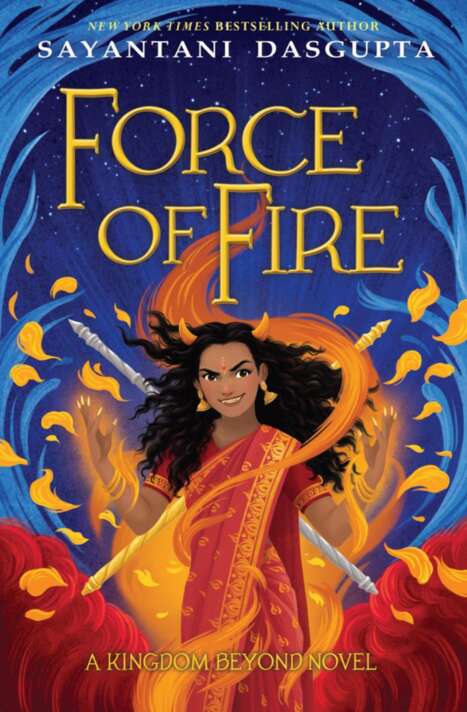 Force Of Fire Sayantani Dasgupta