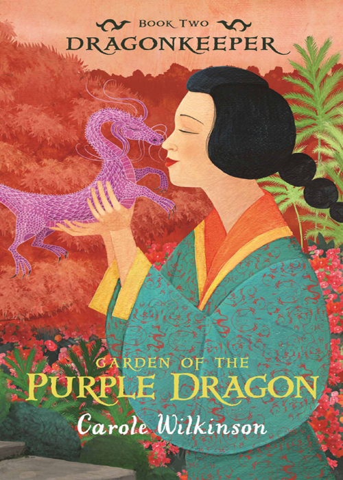 Garden Of The Purple Dragon Carole Wilkinson