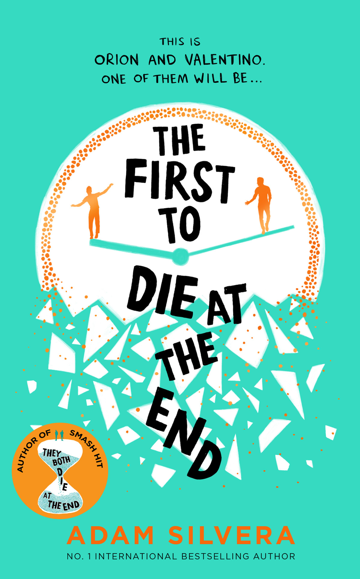 The First To Die At The End Adam Silvera