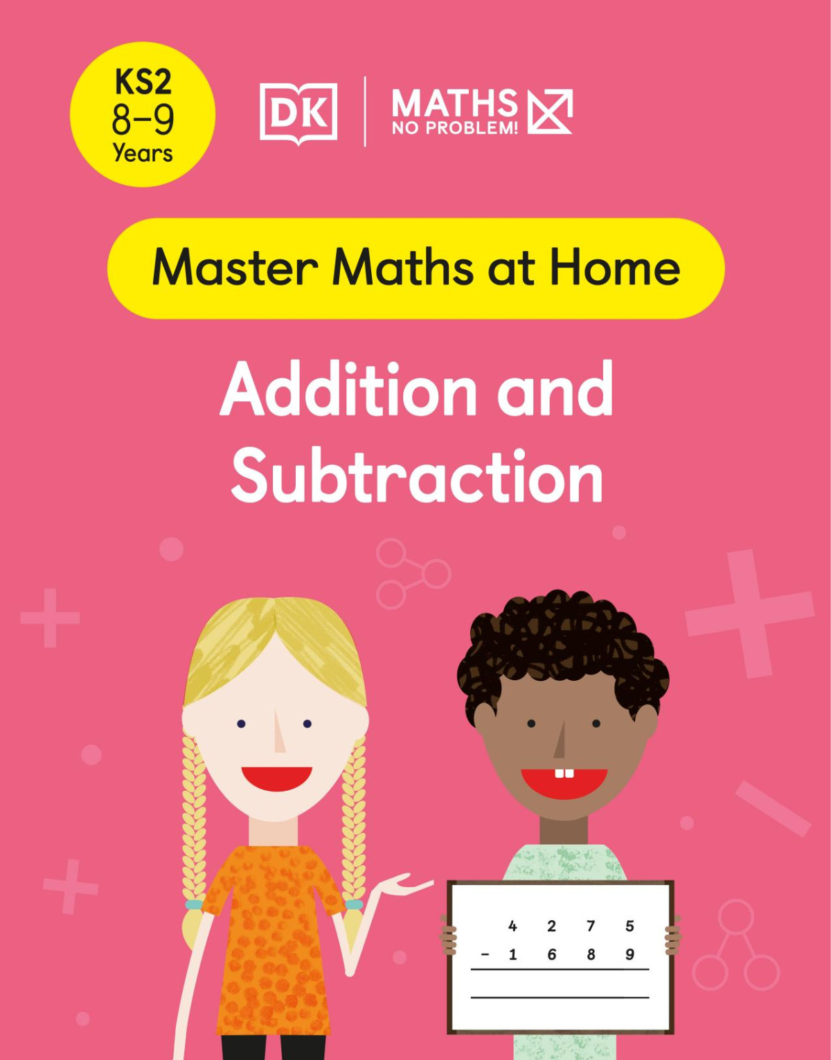 Maths No Problem Addition And Subtraction Ages 89 Key Stage 2 Dk