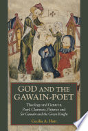 God And The Gawainpoet Theology And Genre In Pearl Cleanness Patience And Sir Gawain And The Green Knight Cecilia A Hatt