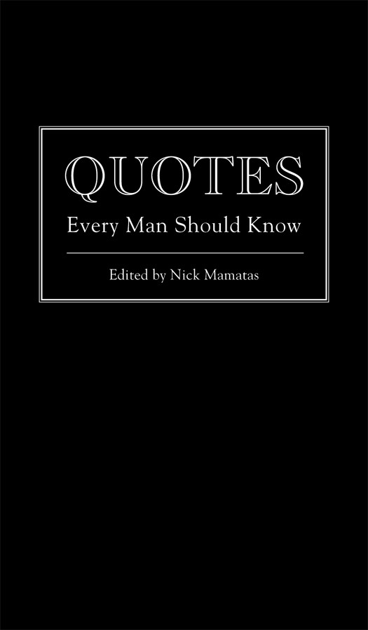 Quotes Every Man Should Know Nick Mamatas