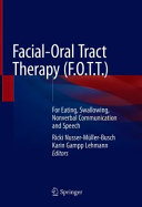 Facialoral Tract Therapy Fott For Eating Swallowing Nonverbal Communication And Speech Ricki Nussermllerbusch