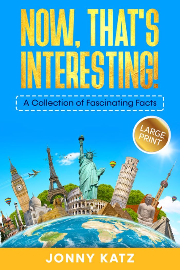 Now Thats Interesting A Collection Of Fascinating Facts Jonny Katz