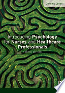 Introducing Psychology For Nurses And Healthcare Professionals 2nd Edition Dominic Upton