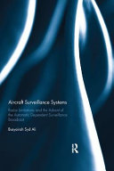 Aircraft Surveillance Systems Radar Limitations And The Advent Of The Automatic Dependent Surveillance Broadcast 1st Edition Busyairah Syd Ali