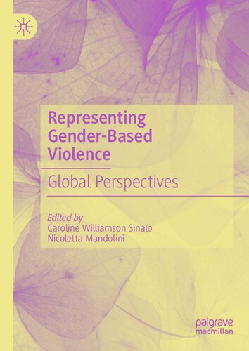 Representing Genderbased Violence Global Perspectives Caroline Williamson Sinalo