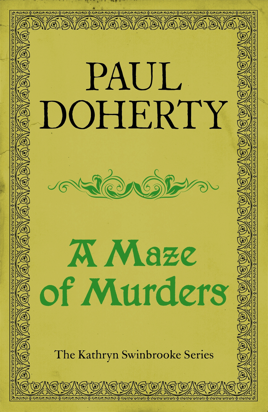 A Maze Of Murders Kathryn Swinbrooke Mysteries Book 6 Paul Doherty